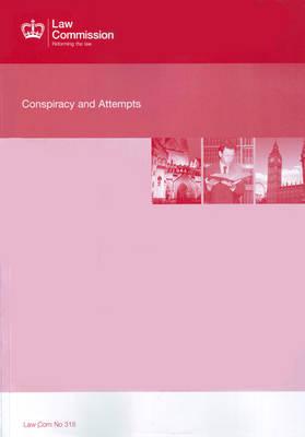 Conspiracy and Attempts: Law Commission Report No 318