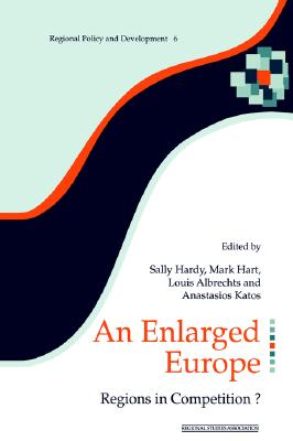 An Enlarged Europe: Regions in Competition (Regions and Cities)