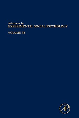 Advances in Experimental Social Psychology (Volume 37)