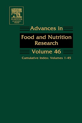 Advances in Food and Nutrition Research: Cumulative Index: Volumes 1-45 (Volume 46) (Advances in Food and Nutrition Research, Volume 46)