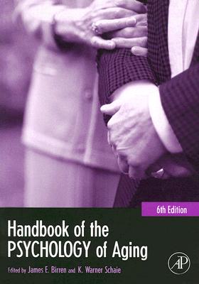 Handbook of the Psychology of Aging (Handbooks of Aging)