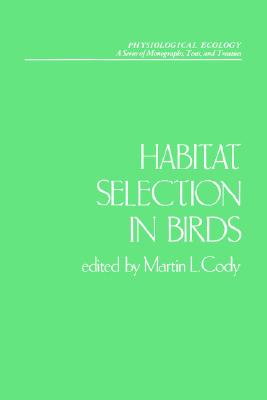 Image for Habitat Selection in Birds (Physiological Ecology) Habitat Selection in Birds (Physiological Ecology)