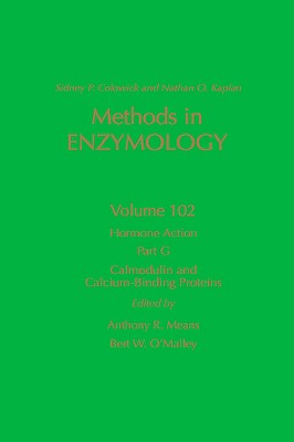Hormone Action, Part G: Calmodulin and Calcium-Binding Proteins (Volume 102) (Methods in Enzymology, Volume 102)