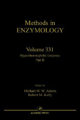 Hyperthermophilic Enzymes, Part B (Volume 331) (Methods in Enzymology, Volume 331)