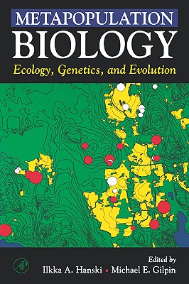 Metapopulation Biology: Ecology, Genetics, and Evolution