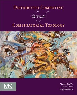 Image for Distributed Computing Through Combinatorial Topology