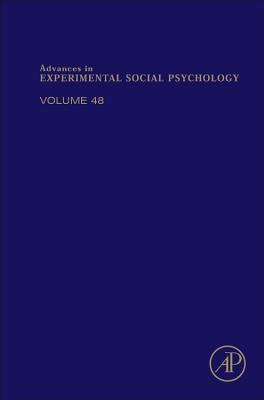 Advances in Experimental Social Psychology (Volume 48)
