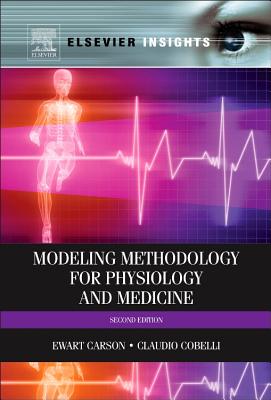 Modelling Methodology for Physiology and Medicine (Academic Press Series in Biomedical Engineering)