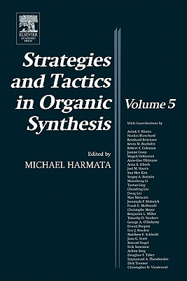 Strategies and Tactics in Organic Synthesis, Volume 5