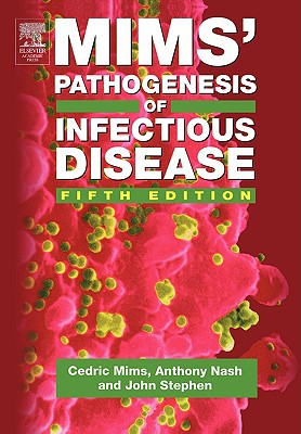 Mims' Pathogenesis of Infectious Disease