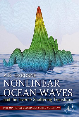 Nonlinear Ocean Waves and the Inverse Scattering Transform (Volume 97) (International Geophysics, Volume 97)