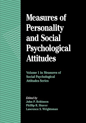 Measures of Personality and Social Psychological Attitudes (Volume 1)