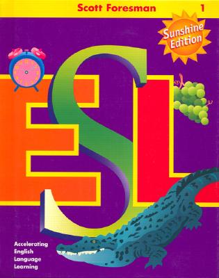 Scott Foresman ESL Student Book, Grade 1, Second Edition