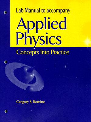 Lab Manual to Accompany Applied Physics: Concepts Into Practice