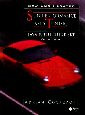 Sun Performance and Tuning: Java and the Internet (2nd Edition)