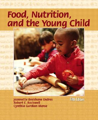 Food, Nutrition, and the Young Child (5th Edition)