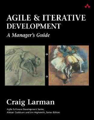 Image for Agile and Iterative Development: A Manager's Guide Agile and Iterative Development: A Manager's Guide