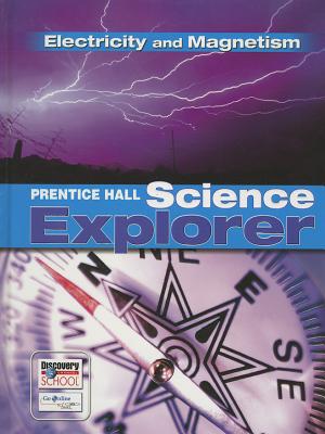 Science Explorer: Electricity and Magnetism