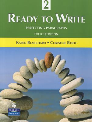 Ready to Write 2: Perfecting Paragraphs (4th Edition)
