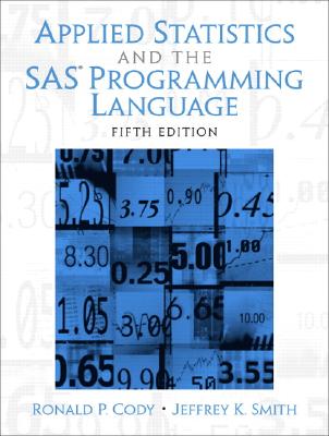 Image for Applied Statistics and the SAS Programming Language Applied Statistics and the SAS Programming Language