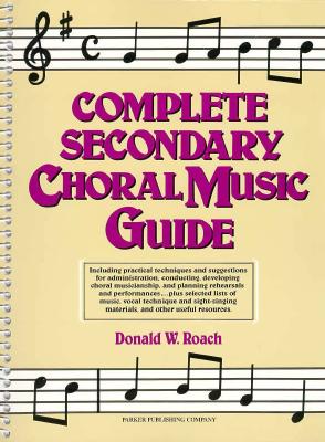 Complete Secondary Choral Music Guide