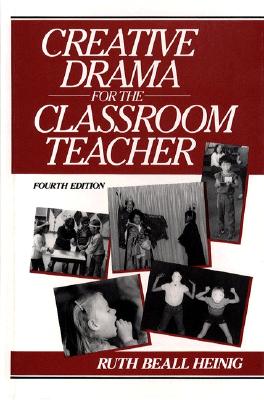 Image for Creative Drama for the Classroom Teacher (4th Edition)