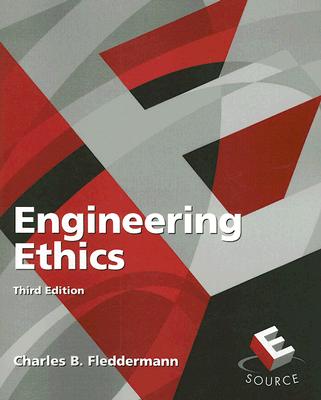 Engineering Ethics (3rd Edition)