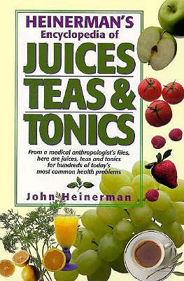 Image for Heinerman's Encyclopedia of Juices, Teas & Tonics