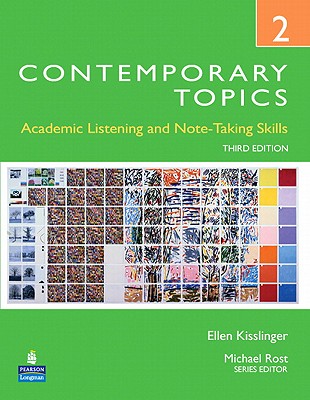 Contemporary Topics 2: Academic Listening and Note-Taking Skills, 3rd Edition