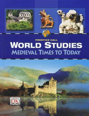 WORLD STUDIES MEDIEVAL TIMES TO TODAY STUDENT EDITION 2008C