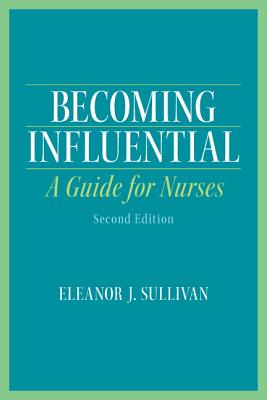 Becoming Influential: A Guide for Nurses
