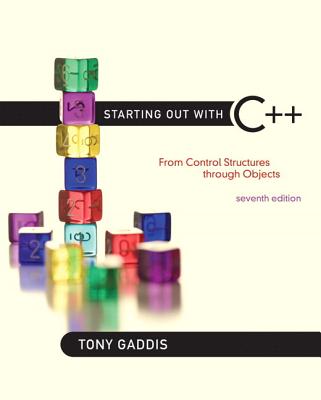 Starting Out with C++: From Control Structures through Objects plus MyLab Programming with Pearson eText -- Access Card Package (7th Edition)