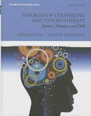 Theories of Counseling and Psychotherapy: Systems, Strategies, and Skills (Merrill Counseling (Hardcover))
