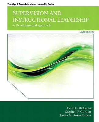 Image for SuperVision and Instructional Leadership: A Developmental Approach (9th Edition) (Allyn & Bacon Educational Leadership) SuperVision and Instructional Leadership: A Developmental Approach (9th Edition) (Allyn & Bacon Educational Leadership)