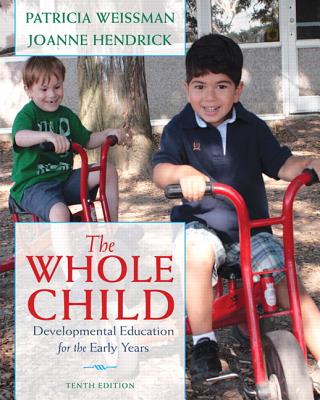 Image for Whole Child, The: Developmental Education for the Early Years Whole Child, The: Developmental Education for the Early Years