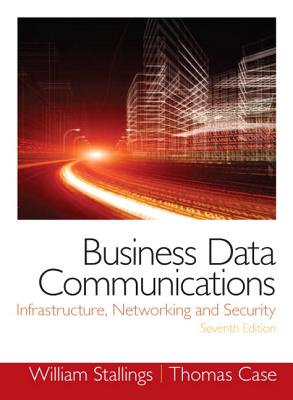 Image for Business Data Communications- Infrastructure, Networking and Security