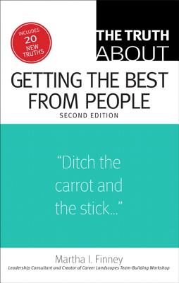 The Truth About Getting the Best from People (2nd Edition)