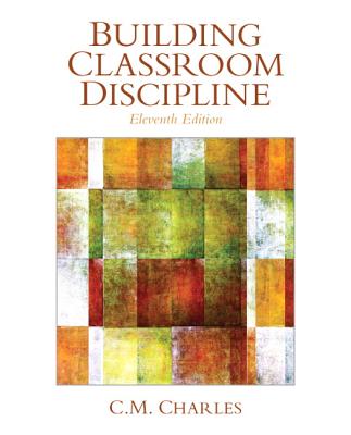 Building Classroom Discipline (11th Edition)