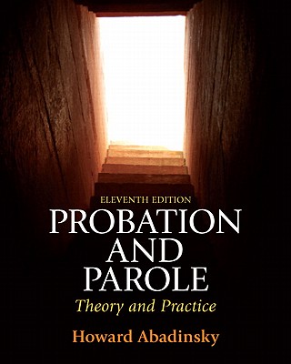 Image for Probation and Parole: Theory and Practice Probation and Parole: Theory and Practice