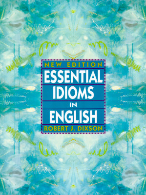 Image for Essential Idioms In English: New Edition Essential Idioms In English: New Edition
