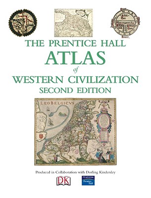 The Prentice Hall Atlas of Western Civilization (2nd Edition)
