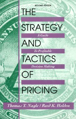The Strategy and Tactics of Pricing