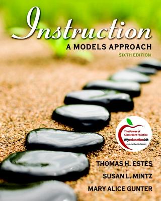 Image for Instruction: A Models Approach (6th Edition) Instruction: A Models Approach (6th Edition)