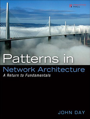 Patterns in Network Architecture: A Return to Fundamentals