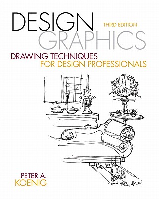 Image for DESIGN GRAPHICS: DRAWING TECHNIQUES FOR DESIGN PROFESSIONALS THIRD EDITION