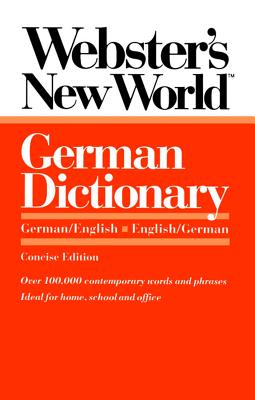 Webster's New World German Dictionary: German/English English/German