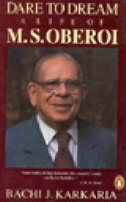 Dare to Dream: The Life of M.S.Oberoi Image for Dare to Dream: The Life of M.S.Oberoi