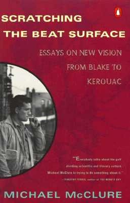 Image for Scratching the Beat Surface: Essays on New Vision from Blake to Kerouac