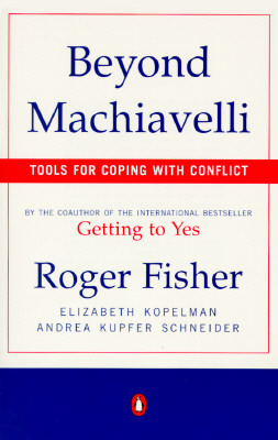Beyond Machiavelli : Tools for Coping With Conflict