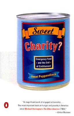 Sweet Charity: Emergency Food and the End of Entitlement